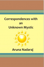 Correspondences With An Unknown Mystic