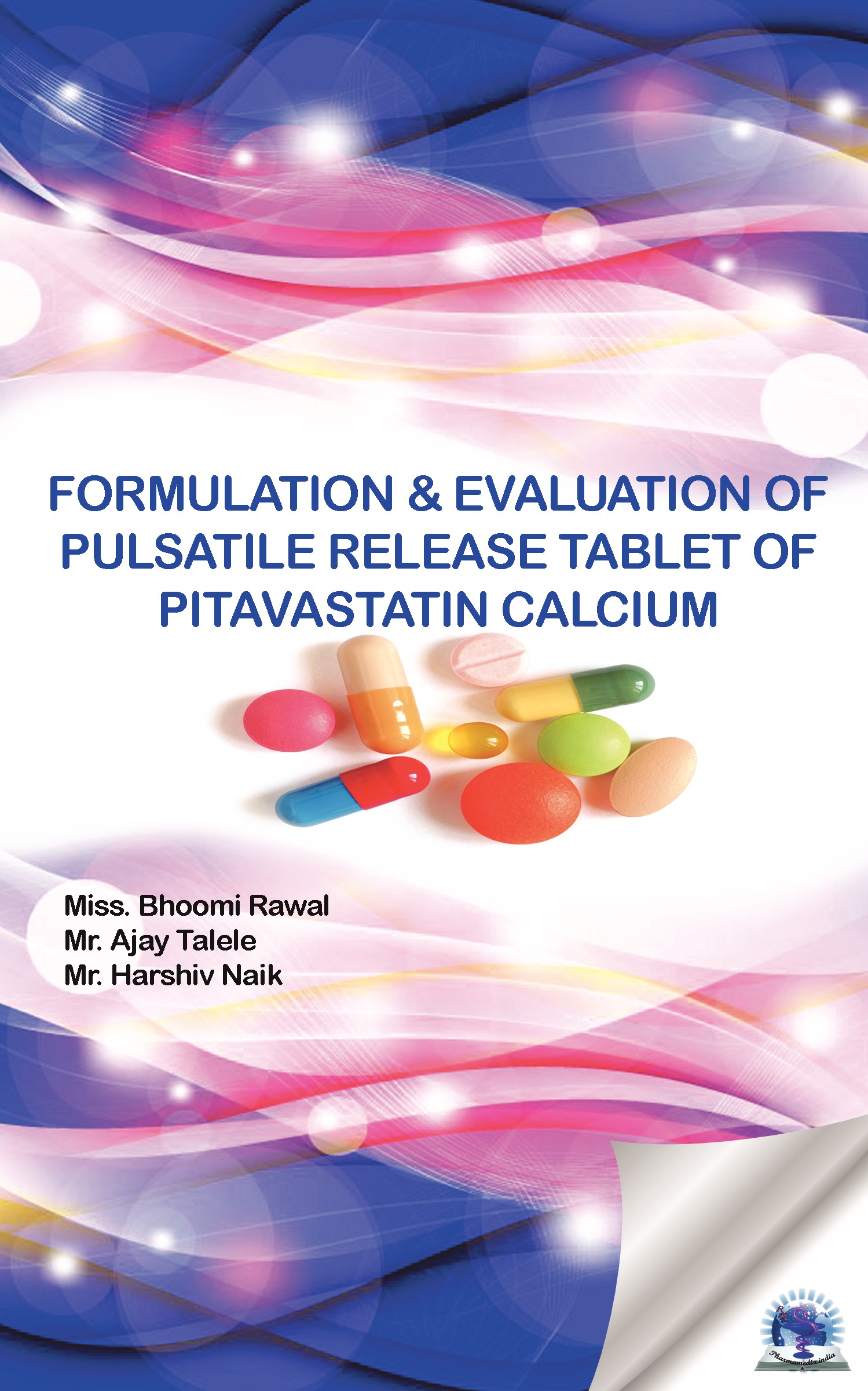 FORMULATION & EVALUATION OF PULSATILE RELEASE TABLET OF PITAVASTATIN