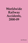 Worldwide Railway Accidents, 2000-09