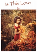 Is This Love & Autumn - The Last Leaf