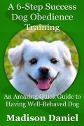 A 6-Step Success Dog Obedience Training (eBook)