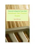 Natural Caring For Your Hair (eBook)