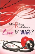 Is Everything really fair in Love and War? (eBook)