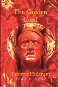 The Golden Cord: Esoteric Hitlerism
