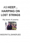 AS I KEEP ... HARPING ON LOST STRINGS 