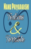 tedious and terrible