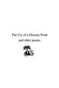 The Cry of a Gloomy Pond and other poems (eBook)