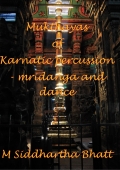 Mukthayas of Karnatic percussion-mridanga and dance (eBook)