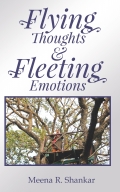 FLYING THOUGHTS & FLEETING EMOTIONS