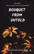  Bouquet From Untold - Unwritten emotion behind every withered petal 