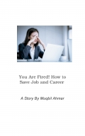 You Are Fired! How to Save Job and Career (eBook)