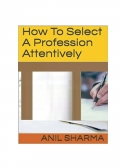 How To Select A Profession Attentively (eBook)