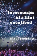 In memories of a life i once lived