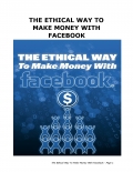 The Ethical Way To Make Money With Facebook (eBook)