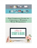 How to Start a Blog Using WordPress (eBook)