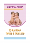 AN EASY GUIDE TO RAISING TWINS AND TRIPLETS (eBook)
