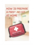 How to Prepare a First Aid Kit at Home (eBook)