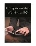 Entrepreneurship Working vs 9-5 (eBook)