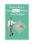 How to Buy a New House Within Your Budget (eBook)