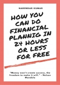 How you can do Financial Planning in 24 hours or less for Free (eBook)