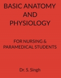 BASIC ANATOMY & PHYSIOLOGY FOR NURSING AND PARAMEDICAL STUDENTS