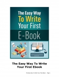 The Easy Way To Write Your First Ebook (eBook)