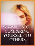 Ways To Stop Comparing Yourself To Others (eBook)