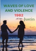 Waves of Love and Violence (1982)