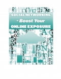 Social Networking Boost Your Online Exposure (eBook)