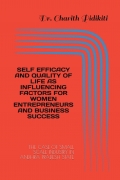 Self Efficacy and Quality Of Life as Influencing Factors for Women Entrepreneurs and Business Success