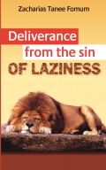 Deliverance From The Sin of Laziness