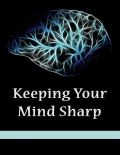 Consciousness : Keeping Your Mind Sharp (eBook)