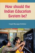 How Should The Indian Education System Be? (eBook)