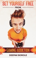 Set Yourself Free From Gaming Addiction