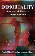 Immortality Ancient & Future Approaches (eBook)