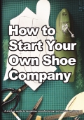 How To Start Your Own Shoe Company