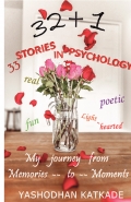 32+1 Stories in Psychology : My journey from Memories to Moments .