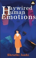 HAYWIRED HUMAN EMOTIONS