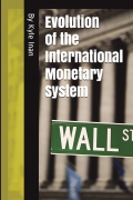 Historical Evolution of the International Monetary System