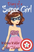Diary of a Super Girl - Book 7: Boyfriends and Best Friends Forever!
