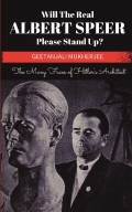 Will The Real Albert Speer Please Stand Up? The Many Faces of Hitler's Architect