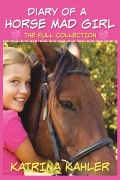 Diary Of A Horse Mad Girl - The Full Collection