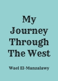 My Journey Through The West (Autobiography)
