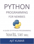 PYTHON PROGRAMMING FOR NEWBIES