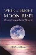 When the Bright Moon Rises: The Awakening of Ancient Memories