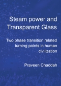 Steam Power and Transparent Glass     Two phase transition related turning points in human civilization