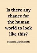 Is there any chance for the human world to look like this? (eBook)