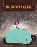 Mr. Slithers and Mr. Grr