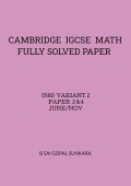 CAMBRIDGE IGCSE MATH FULLY SOLVED PAST PAPERS -EXTENDED - PAPER 2 &4