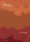 Brown: A story (eBook)